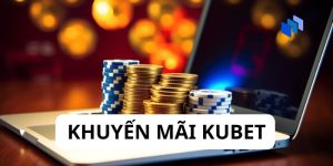 Khuyến mãi KUBET